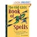 The Old Girls' Book of Spells: the real meaning of menopause, sex, car keys, and other important stuff about magic