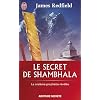 Le secret de Shambhala - La onzi�me proph�tie r�v�l�e