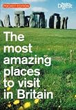 The Most Amazing Places to Vist in Britain (Readers Digest)