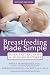 Breastfeeding Made Simple: Seven Natural Laws for Nursing Mothers