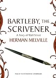 Bartleby, the Scrivener: A Story of Wall Street (Library Edition)