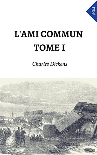 L'Ami Commun - Tome I (French Edition)