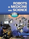 Robots in medicine and science