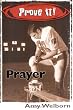 Prove It!: Prayer