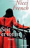 Seit er tot ist: Roman - Nicci French