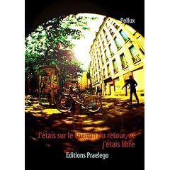 J' Etais Sur le Chemin du Retour, et J' Etais Libre