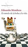 El enredo de la bolsa y la vida (Biblioteca Eduardo Mendoza)