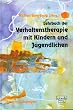 Lehrbuch der Verhaltenstherapie mit Kindern und Jugendlichen, Bd.1, Grundlagen
