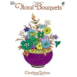 Floral Bouquets Coloring Book (Dover Nature Coloring Book) ~ Charlene Tarbox