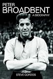 Review Breedon Books Publishing Co Ltd  / Peter Broadbent: A Biography