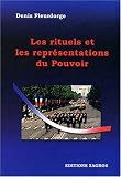 Les rituels et les représentations du Pouvoir