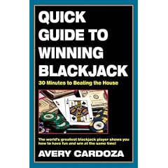 Quick Guide to Winning Blackjack, 2nd Edition: 30 Minutes to Beating the House