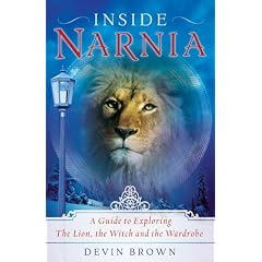 Inside Narnia: A Guide to Exploring The Lion, the Witch and the Wardrobe