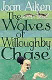 The wolves of Willoughby Chase