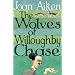 The Wolves of Willoughby Chase