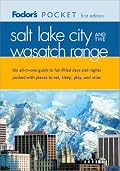 Fodor's Pocket Salt Lake City and the Wasatch Range, 1st Edition: The All-in-One Guide to the Best of the City Packed with Places to Eat, Sleep, Shop and Explore (Pocket Guides)