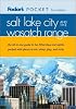 Fodor's Pocket Salt Lake City and the Wasatch Range, 1st Edition: The All-in-One Guide to the Best of the City Packed with Places to Eat, Sleep, Shop and Explore (Pocket Guides)