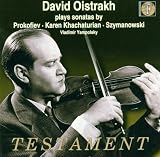 David Oistrakh Plays Violin Sonatas By Prokofiev, K. Khachaturian & Szymanowski