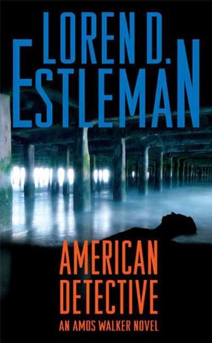 American Detective: An Amos Walker Novel (Amos Walker Novels Book 19)