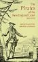 The Pirates of the New England Coast 1630-1730 (Dover Maritime)