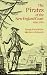 The Pirates of the New England Coast 1630-1730