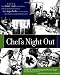 Books : Chef's Night Out: From Four-Star Restaurants to Neighborhood Favorites: 100 Top Chefs Tell You Where (and How!) to Enjoy America's Best