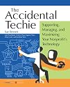 Accidental Techie: Supporting, Managing, and Maximizing Your Nonprofit's Technology