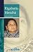 Rigoberta Menchu (Mujeres en la historia series)