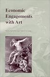 Economic Engagements With Art: Annual Supplement to Volume 31, History of Political Economy