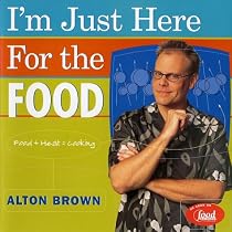 I'm Just Here for the Food: Food + Heat = Cooking