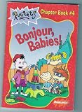 BONJOUR BABIES (RUGRATS, CHAPTER BOOK #4)