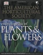 The American Horticultural Society Encyclopedia of Plants and Flowers (American Horticultural Society Practical Guides)