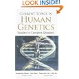 Current Topics in Human Genetics: Studies in Complex Diseases by Hong-Wen Deng, Hui Shen, and Yongjun Liu