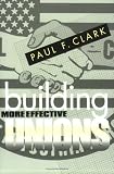 Building More Effective Unions (ILR Press books)