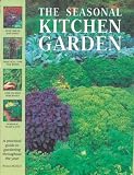 Search : The Seasonal Kitchen Garden: A Practical Guide to Gardening Throughout the Year (Garden Library (Lorenz))