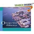 Click here to buy Over Key West and the Florida Keys by  Charles Feil.