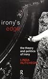 Irony's Edge: The Theory and Politics of Irony