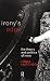 Irony's Edge: The Theory and Politics of Irony