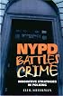 NYPD Battles Crime: Innovative Strategies in Policing