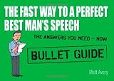 Picture of The Fast Way to a Perfect Best Man's Speech (Bullet Guides)