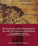 Settlement and community in the Fir Tulach kingdom : archaeological excavation on the M6 & N52 road schemes