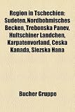 Region in Tschechien: Sudeten, Nordbohmisches Becken, T Ebo Ska Panev, Hultschiner Landchen, Karpatenvorland, Eska Kanada, Slezska Hana - 