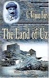 The Land of Uz: By Abdullah Mansûr (pseud.)