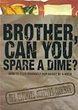 Brother, Can You Spare a Dime? How to Feed Yourself for About $5 a Week