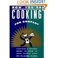 Now You're Cooking for Company: Everything a Beginner Needs to Know to Have People over by Elaine Corn