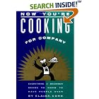 Now You're Cooking for Company: Everything a Beginner Needs to Know to... by  Elaine Corn
