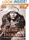 The American Indian: The Indigenous People Of North America