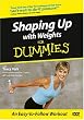 Shaping Up With Weights for Dummies