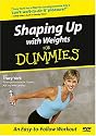 Shaping Up With Weights for Dummies