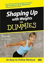 Shaping Up With Weights for Dummies